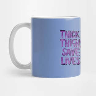 Thick Thighs Save Lies Mug